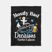 Mostly Bad Decisions Turks Caicos Spring Break  フリースブランケット (正面)
