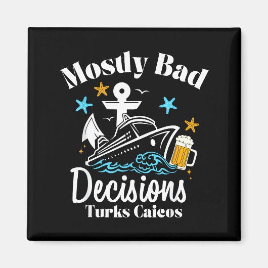 Mostly Bad Decisions Turks Caicos Spring Break  マグネット (正面)