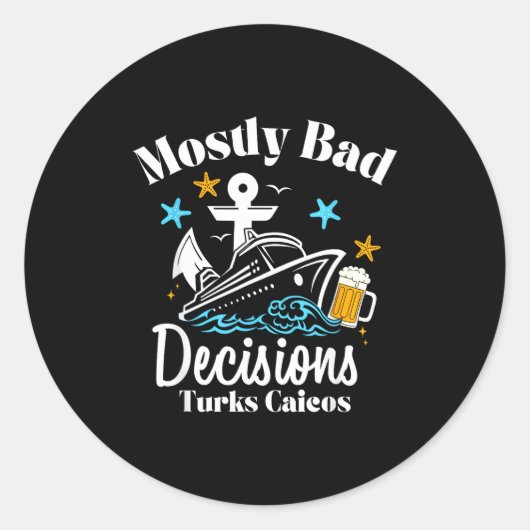 Mostly Bad Decisions Turks Caicos Spring Break  ラウンドシール (正面)