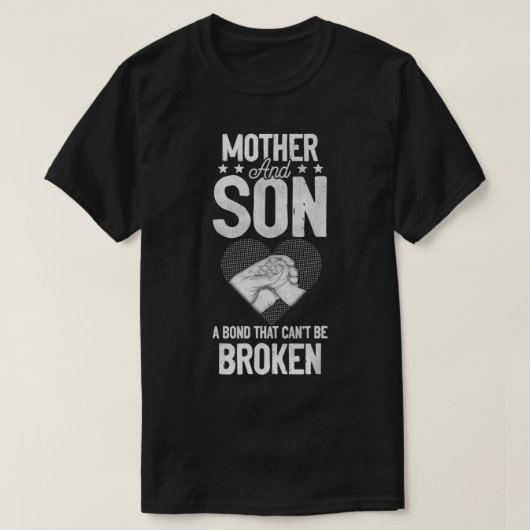 Mother and Son A Bond That Can't Be Broken  Tシャツ (デザイン正面)
