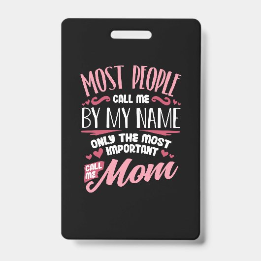 Mother Art | Most Important Call Me Mom Birthday バッジ (正面)