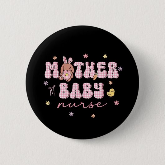 Mother Baby Nurse Easter Day MBU Easter Bunny Eggs 缶バッジ (正面)