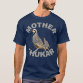 Mother Chukar  Funny Upland Game Hunting Tシャツ (正面)