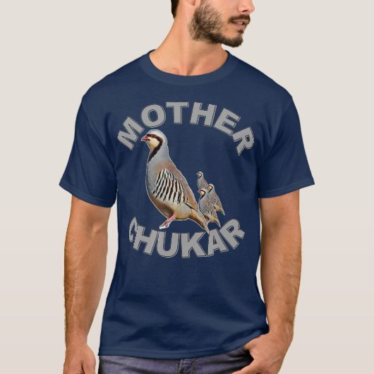 Mother Chukar  Funny Upland Game Hunting Tシャツ (正面)