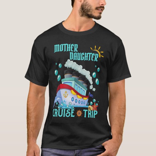 Mother Daughter Trip Cruise Ship Travelling Cruise Tシャツ (正面)