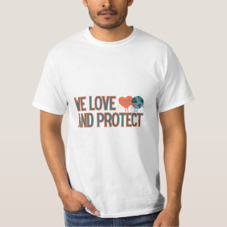 Mother Earth we love and protect Tシャツ