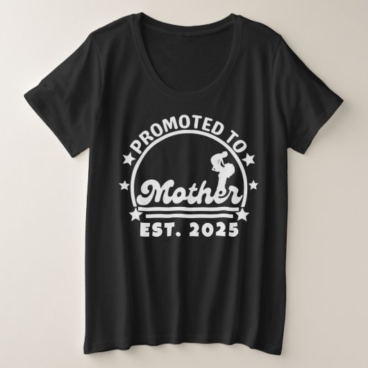Mother Estに昇格2025 – 新しいママ妊娠 プラスサイズTシャツ (デザイン正面)