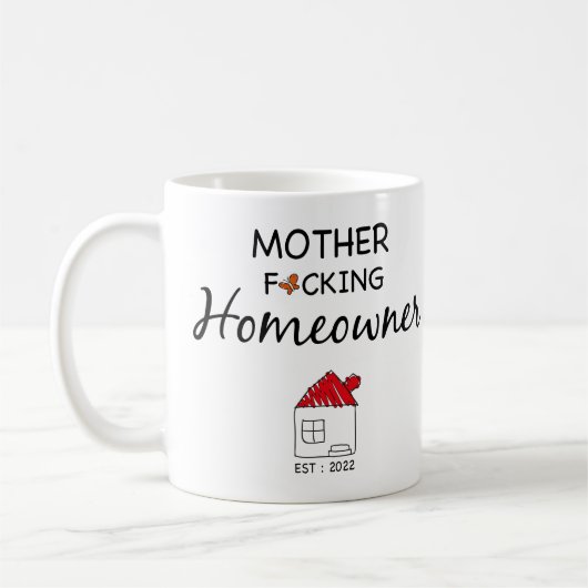 Mother F*cking Homeowner Est : 2022 コーヒーマグカップ (左)