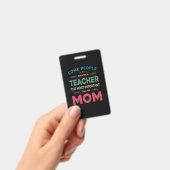 Mother Gift Some People Call Me Teacher Mom バッジ (Handheld)