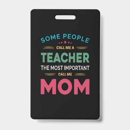 Mother Gift Some People Call Me Teacher Mom バッジ (Front)