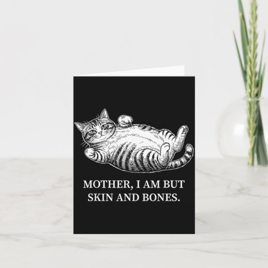 Mother I Am But Skin And Bones Cat Mom Funny Chubb カード (正面)