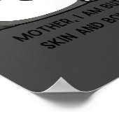 Mother, I Am But Skin And Bones Funny Cat Mom Cat  ポスター (角)