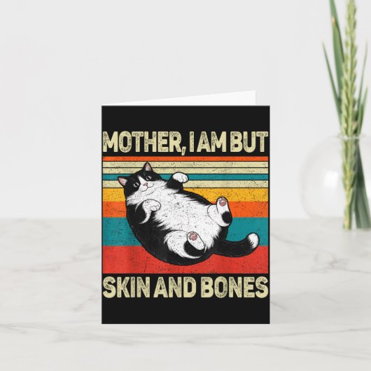 Mother I Am But Skin And Bones Funny Humor Saying カード (正面)