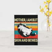 Mother I Am But Skin And Bones Funny Humor Saying カード (黄色い花)
