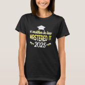Mother in law mastered it 2025 master graduation g tシャツ (正面)