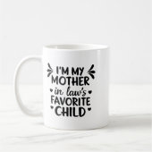 Mother-in-laws Favorite Child コーヒーマグカップ (左)