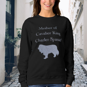 Mother Of Cavalier King Charles Spaniel Silver スウェットシャツ