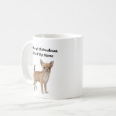 Mother of Chihuahuas, First of My Name コーヒーマグカップ (正面左)