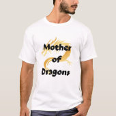 Mother of dragon  tシャツ (正面)
