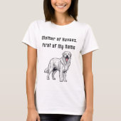 Mother of Kuvasz, First of My Name Tシャツ (正面)