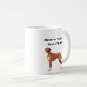Mother of Ridgebacks, First of My Name コーヒーマグカップ (正面右)
