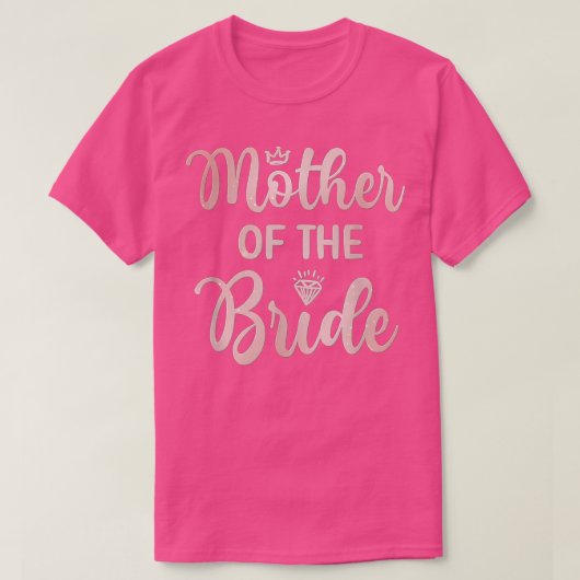 Mother Of The Bride Bridal Shower Wedding Day Mom  Tシャツ (デザイン正面)