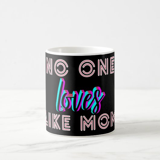 Mother’s Day Gift – No One Loves Like Mom コーヒーマグカップ (中央)