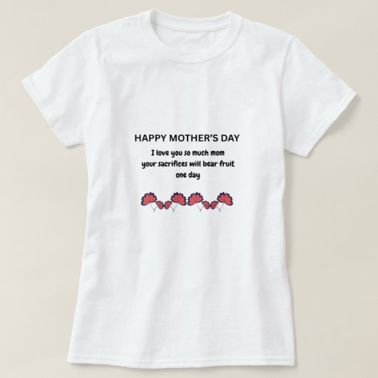 Mother’s Day Sacrifice Quote T-Shirt Tシャツ (デザイン正面)
