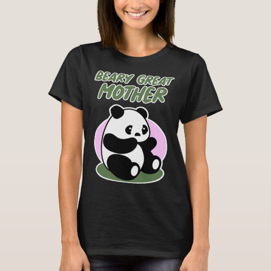 Mother s Day  with Panda  Beary Great Mother Tシャツ (正面)