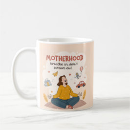 Motherhood Breathe In Calm Art コーヒーマグカップ
