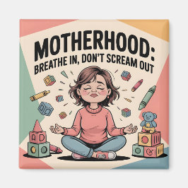 Motherhood Breathe In Calm Art マグネット