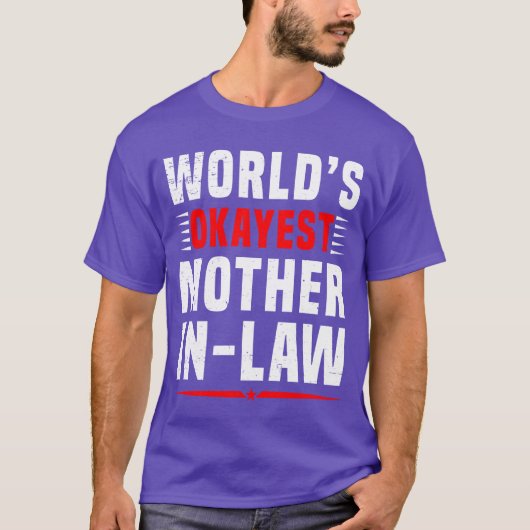 MotherInLawおもしろい World Okayest Mother Tシャツ (正面)