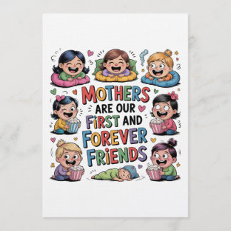 Mothers Are Our First And Forever Friends 招待状