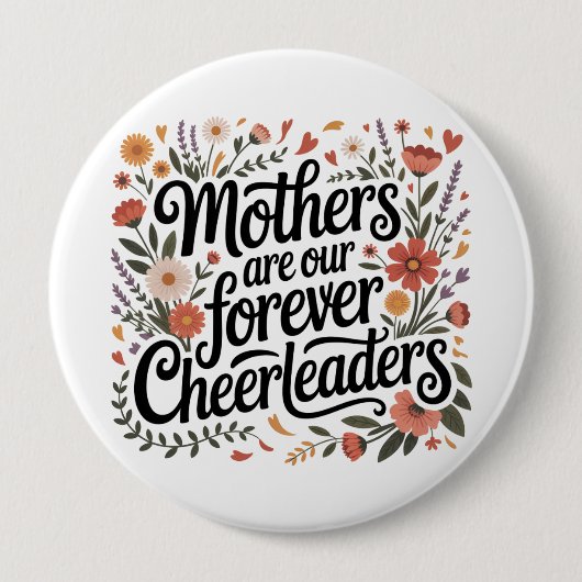 Mothers Are Our Forever Cheerleaders 缶バッジ (正面)