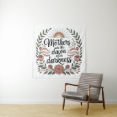 Mothers Are The Dawn After Darkness タペストリー (インサイチュ)