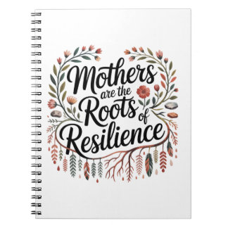 Mothers Are The Roots Of Resilience ノートブック
