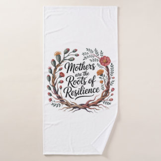 Mothers Are The Roots Of Resilience バスタオル