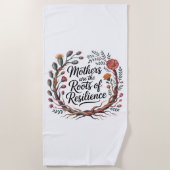 Mothers Are The Roots Of Resilience ビーチタオル (正面)