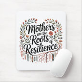Mothers Are The Roots Of Resilience マウスパッド (マウス)
