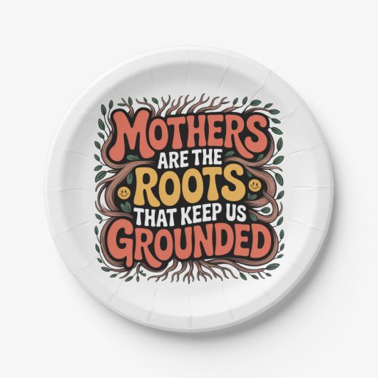 Mothers Are The Roots That Keep Us Grounded﻿ ペーパープレート (正面)
