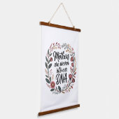 Mothers Are Woven Into Our DNA 吊り下げ型タペストリー (傾斜あり)