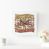 Mothers Build Bridges To Tomorrow スクエア壁時計 (ホーム)