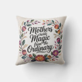 Mothers Create Magic From The Ordinary クッション (裏面)