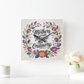 Mothers Create Magic From The Ordinary スクエア壁時計 (ホーム)