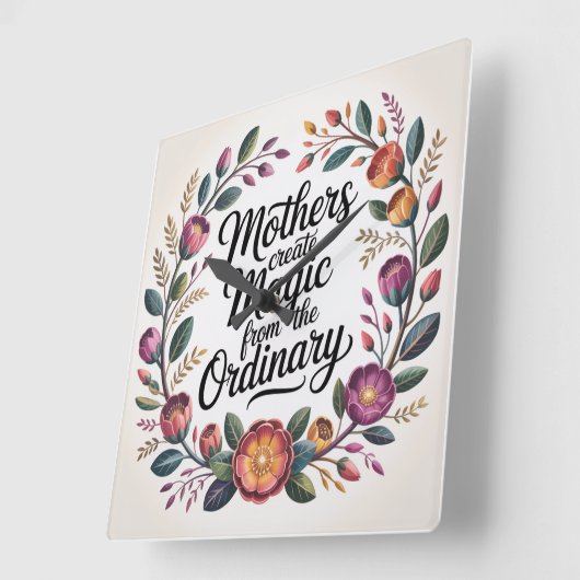 Mothers Create Magic From The Ordinary スクエア壁時計 (傾斜)