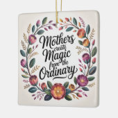 Mothers Create Magic From The Ordinary セラミックオーナメント (左)