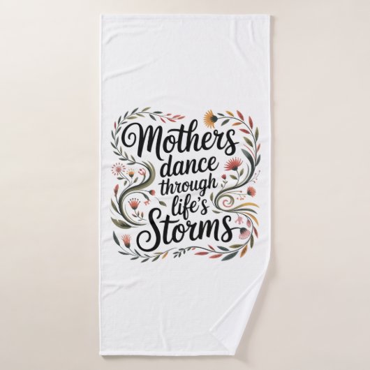 Mothers Dance Through Life's Storms バスタオル (バスタオル)