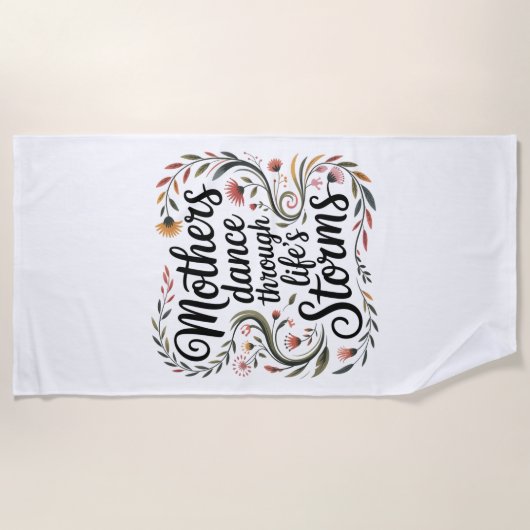 Mothers Dance Through Life's Storms ビーチタオル (正面)