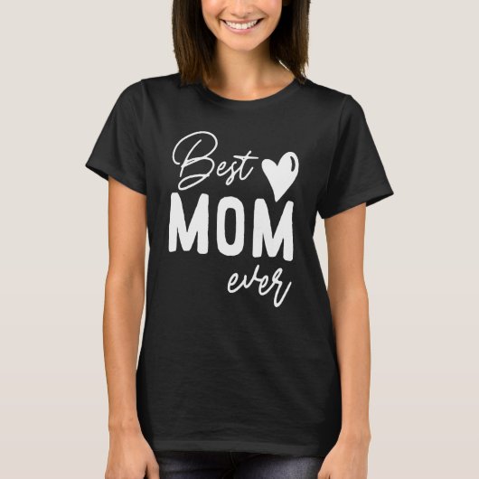 Mother's Day Best Mom Ever From Daughter and son Tシャツ (正面)