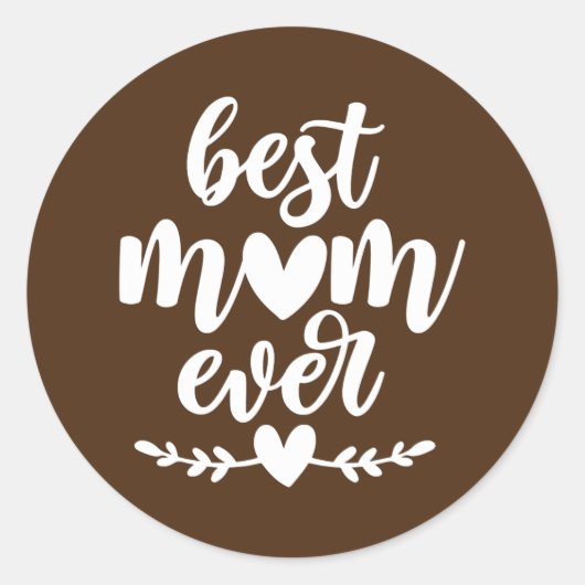 Mothers Day Best Mom Ever Gifts From Daughter ラウンドシール (正面)